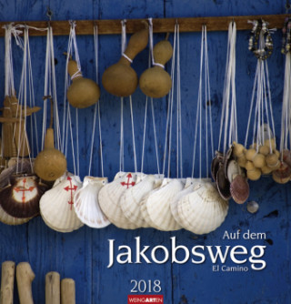 Auf dem Jakobsweg - Kalender 2018