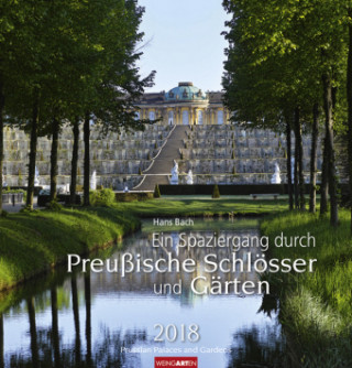 Ein Spaziergang durch Preußische Schlösser und Gärten - Kalender 2018