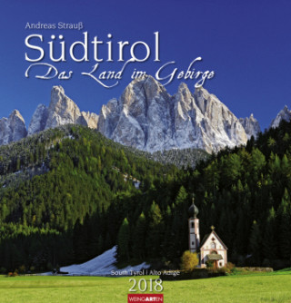 Südtirol - Das Land im Gebirge - Kalender 2018