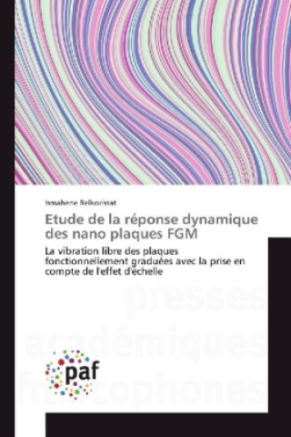 Etude de la réponse dynamique des nano plaques FGM