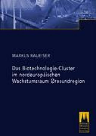 Raueiser, M: Das Biotechnologie-Cluster im nordeuropäischen