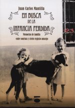 En busca de la infancia perdida : memorias de familia entre sonrisas y cierto regusto amargo