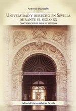Universidad y Derecho en Sevilla durante el siglo XX.
