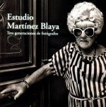 Estudio Martínez Blaya: Tres Generaciones de Fotógrafos