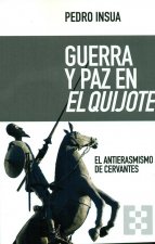 Guerra y paz en El Quijote: El antierasmismo de Cervantes
