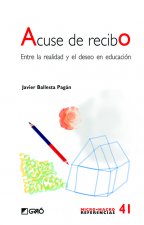 Acuse de recibo: Entre la realidad y el deseo en educación