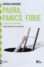 Paura, panico, fobie. La terapia in tempi brevi