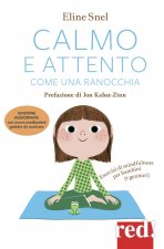 Calmo e attento come una ranocchia. Esercizi di mindfulness per bambini (e genitori). Con CD Audio