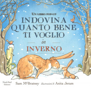 Indovina quanto bene ti voglio in inverno. Libro pop-up