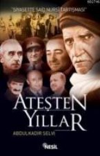 Atesten Yillar; Siyasette Said Nursi Tartismasi