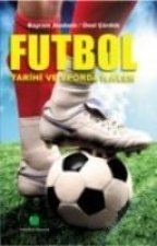 Türk Futbol Tarihi ve Sporda Ilkler