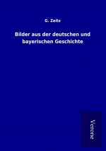 Bilder aus der deutschen und bayerischen Geschichte