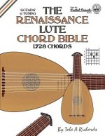 The Renaissance Lute Chord Bible: G Tuning 1,728 Chords