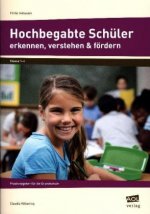 Hochbegabte Schüler erkennen, verstehen & fördern
