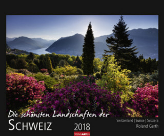 Die schönsten Landschaften der Schweiz - Kalender 2018