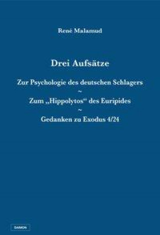 Drei Aufsätze: Zur Psychologie des deutschen Schlagers / Zum 