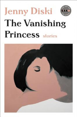 The Vanishing Princess: Stories