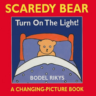 SCAREDY BEAR TURN ON THE LIGHT