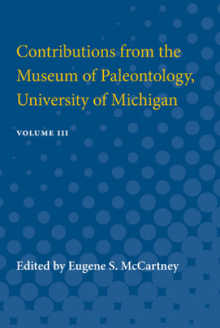 Contributions from the Museum of Paleontology, University of Michigan