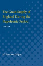 Grain Supply of England During the Napoleonic Period