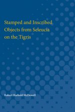 Stamped and Inscribed Objects from Seleucia on the Tigris