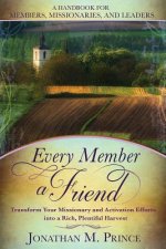 EVERY MEMBER A FRIEND