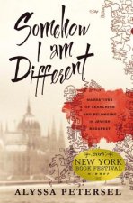 Somehow I Am Different: Narratives of Searching and Belonging in Jewish Budapest