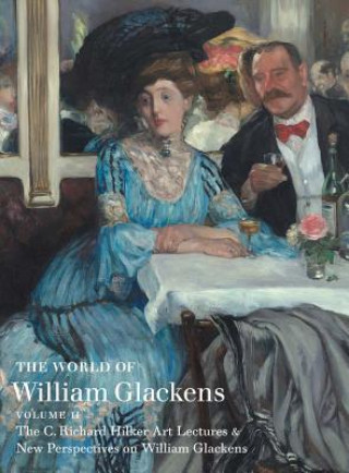 The World of William Glackens: Volume II