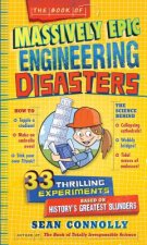 Book Of Massively Epic Engineering Disasters