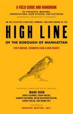 High Line: A Field Guide and Handbook: A Project by Mark Dion