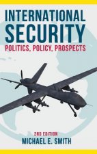 International Security: Politics, Policy, Prospects