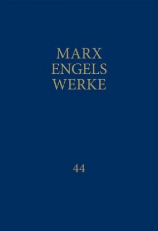 MEW / Marx-Engels-Werke Band 44