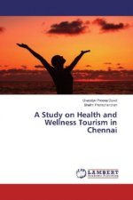 A Study on Health and Wellness Tourism in Chennai