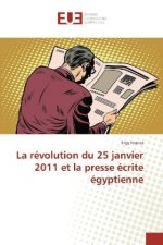 La révolution du 25 janvier 2011 et la presse écrite égyptienne
