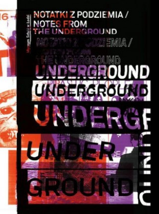 Notes from the Underground (Notatki Z Podziemia)