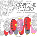 Giappone segreto. Album da colorare anti-stress