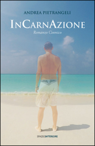 Incarnazione. Romanzo cosmico