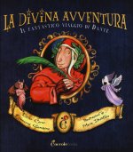 La divina avventura. Il fantastico viaggio di Dante