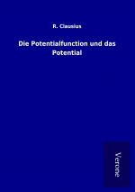 Die Potentialfunction und das Potential