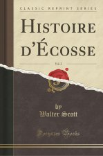 Histoire d'Écosse, Vol. 2 (Classic Reprint)