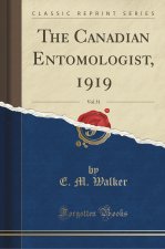 The Canadian Entomologist, 1919, Vol. 51 (Classic Reprint)