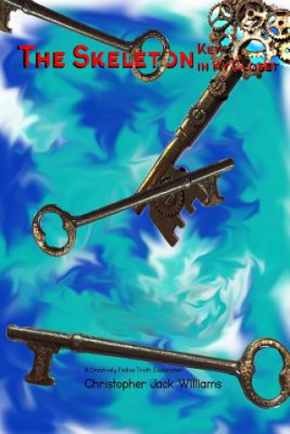 Skeleton: Key; in My Closet