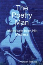 Poetry Man Memories from His Mistress