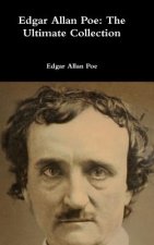 Edgar Allan Poe: The Ultimate Collection