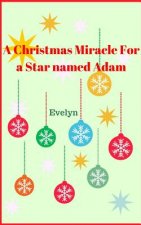 Christmas Miracle for a Star named Adam