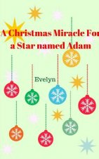 Christmas Miracle for a Star named Adam