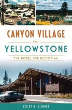 Canyon Village in Yellowstone: The Model for Mission 66