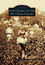 Lost Farms of the St. Croix Valley