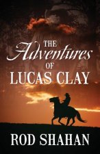 Adventures of Lucas Clay
