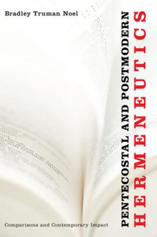 Pentecostal and Postmodern Hermeneutics